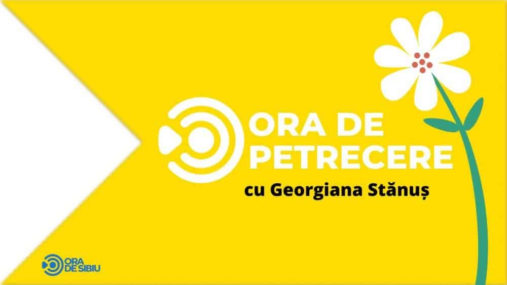 lansăm o nouă emisiune - ora de petrecere - cu georgiana stănuș - marți și joi de la 19.30