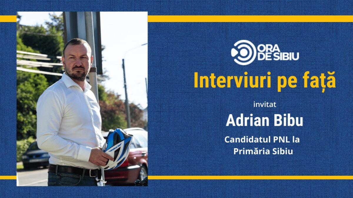 adrian bibu la interviuri pe față - ce planuri are pentru sibiu candidatul pnl la primărie