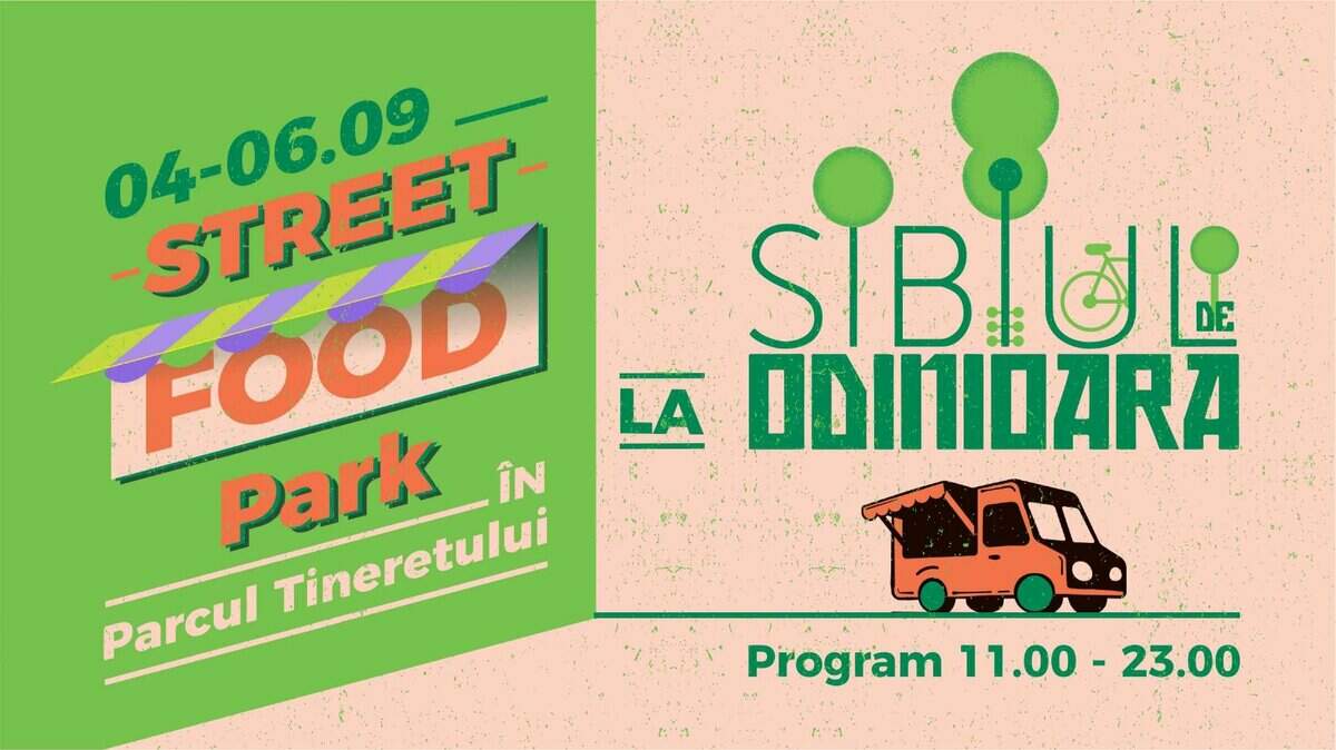 concerte și ''street food park'' la sibiul de odinioară - trei zile de distracție în parcul tineretului