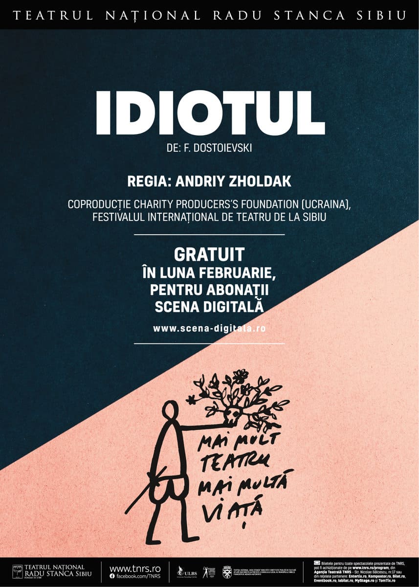 de neratat pentru iubitorii teatrului - spectacolul „idiotul” se va difuza online la sibiu