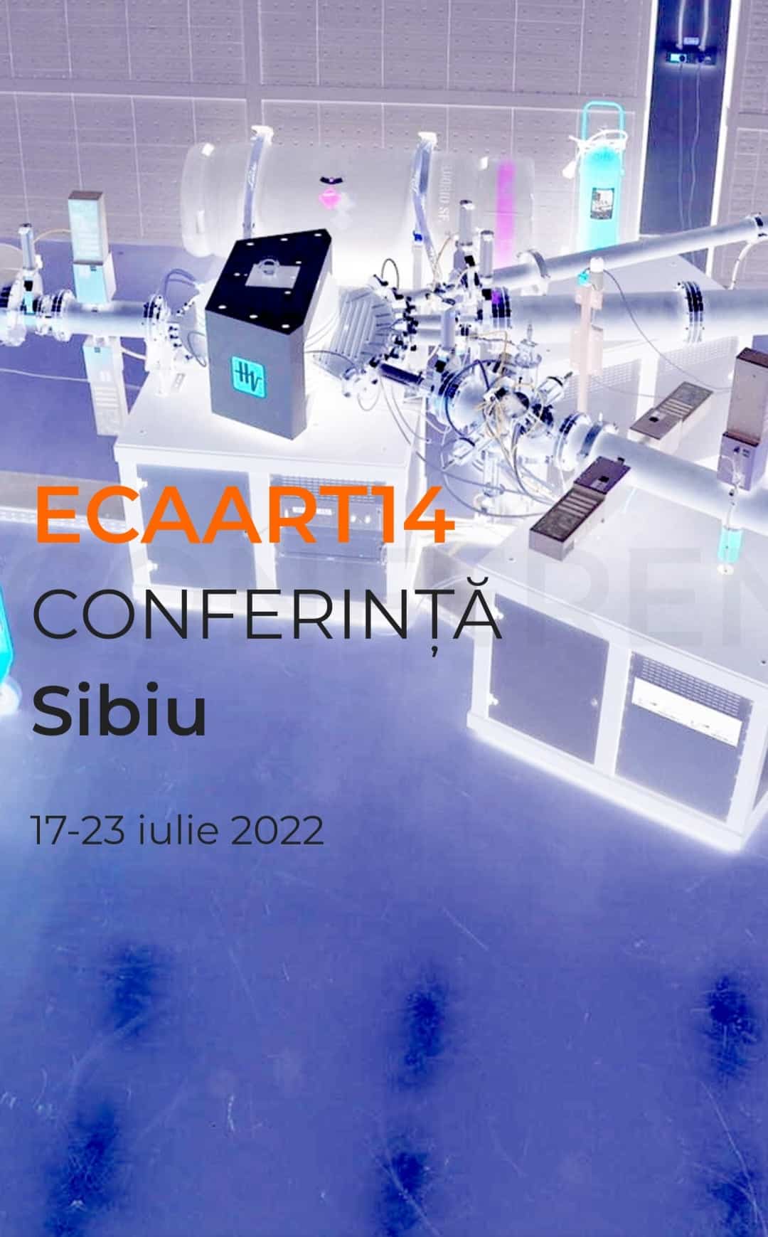 Sibiul va găzdui în acest an Conferința Europeană privind Acceleratorii în Cercetare și Tehnologie Aplicată