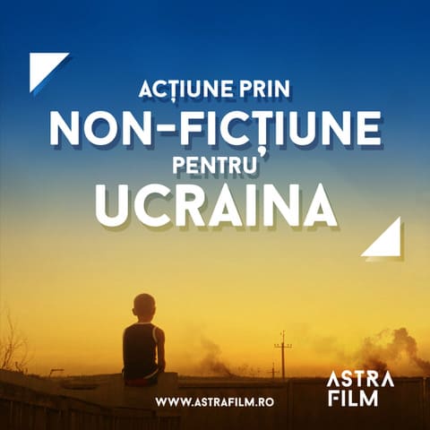 astra film lansează programul special „acțiune prin non-ficțiune pentru ucraina”
