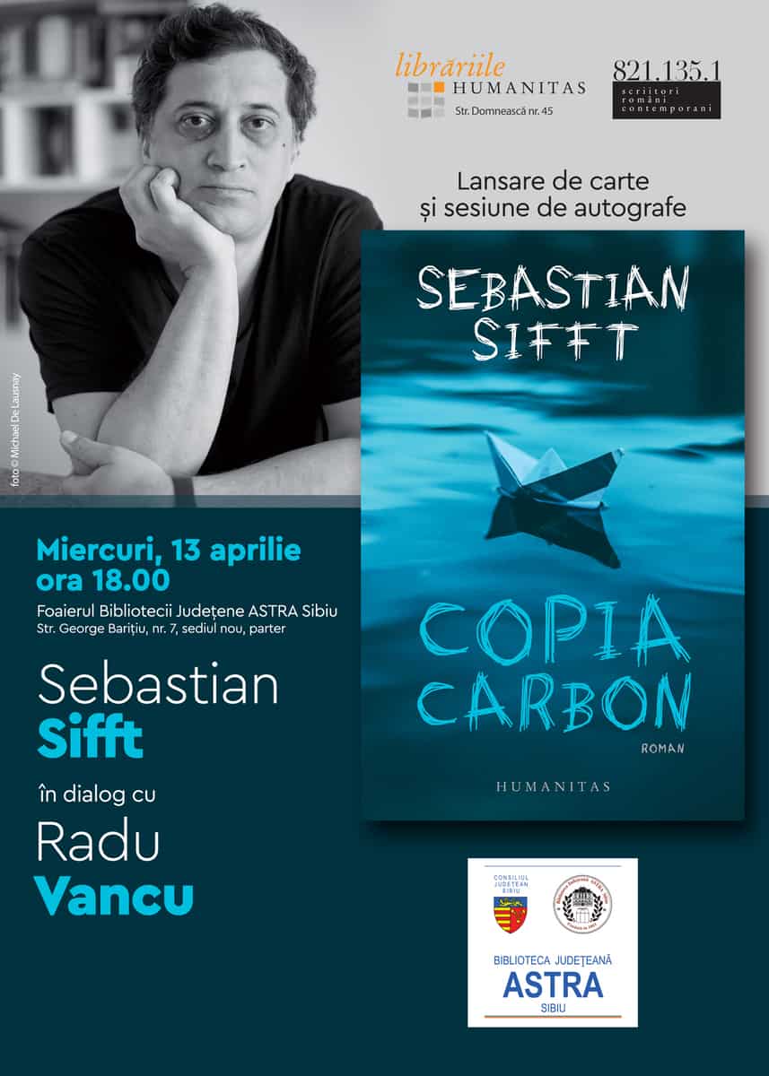 Romanul „Copia Carbon”, de Sebastian Sifft, se lansează la Biblioteca Astra