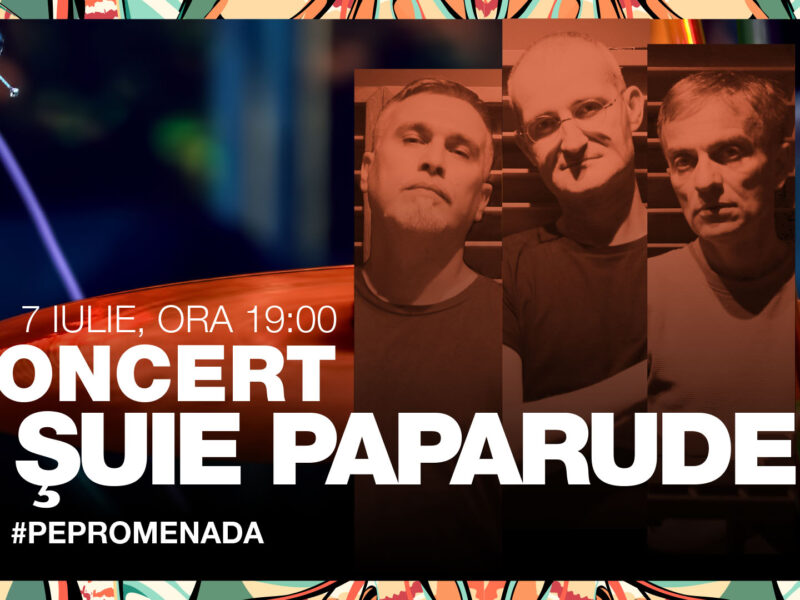 summer tunes #pepromenada: concert live șuie paparude