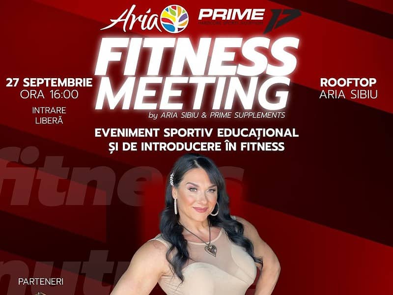 vino la fitness meeting și câștigă 2000 ron! transformă-ți pasiunea în premii cu aria sibiu & prime supplements!