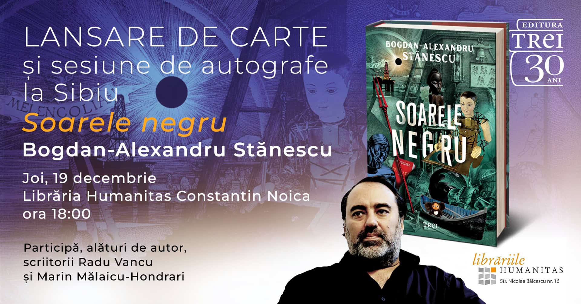 Scriitorul Bogdan-Alexandru Stănescu se întâlnește cu cititorii din Sibiu. Lansarea celui mai recent roman: Soarele negru